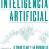 INTELIGENCIA ARTIFICIAL: CARTOGRAFIA DE UNA REVOLUCION [RUSTICA]