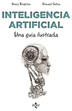 INTELIGENCIA ARTIFICIAL: UNA GUIA ILUSTRADA [RUSTICA]
