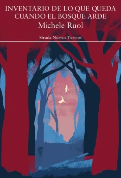 INVENTARIO DE LO QUE QUEDA CUANDO EL BOSQUE ARDE [RUSTICA]