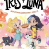 IRIS Y LUNA Nº03: ¡UN CUMPLEAÑOS MUY DULCE! [RUSTICA]