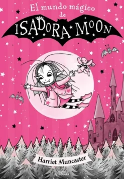 ISADORA MOON: EL MUNDO MAGICO DE ISADORA MOON [CARTONE]