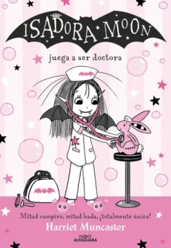 ISADORA MOON Nº13: JUEGA A SER DOCTORA [RUSTICA]