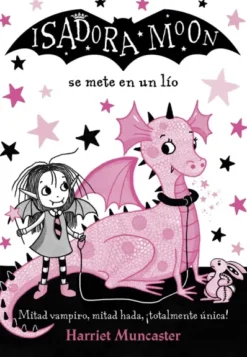 ISADORA MOON Nº05: SE METE EN UN LIO [RUSTICA]
