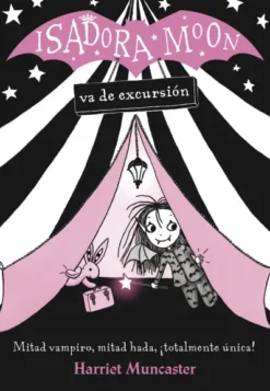 ISADORA MOON Nº02: VA DE EXCURSION [RUSTICA]