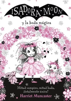 ISADORA MOON Y LA BODA MAGICA (GRANDES HISTORIAS DE ISADORA MOON VOL.3) [CARTONE]
