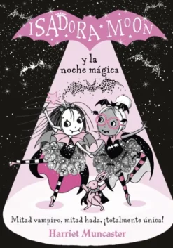 ISADORA MOON Y LA NOCHE MAGICA (GRANDES HISTORIAS DE ISADORA MOON VOL.2) [CARTONE]