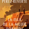 ISLA DE LA MUJER DORMIDA, LA [BOLSILLO]