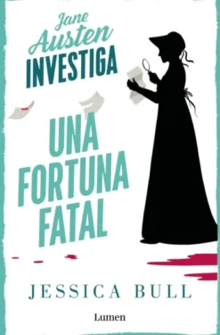 JANE AUSTEN INVESTIGA: UNA FORTUNA FATAL [RUSTICA]