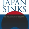JAPAN SINKS: EL HUNDIMIENTO DE JAPON [RUSTICA]