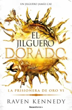 JILGUERO DORADO, EL (LA PRISIONERA DE ORO 6) [RUSTICA]
