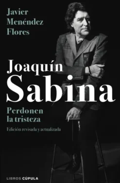 JOAQUIN SABINA: PERDONEN LA TRISTEZA (INCLUYE 5 POSTALES CON FOTOS DE CONCIERTOS) [CARTONE]