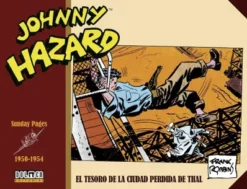 JOHNNY HAZARD SUNDAY PAGES (1950-1954): EL TESORO DE LA CIUDAD PERDIDA DE THAL [CARTONE]