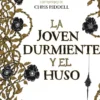 JOVEN DURMIENTE Y EL HUSO, LA [CARTONE]