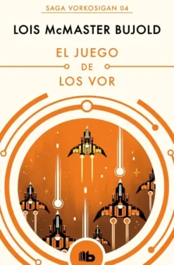 JUEGO DE LOS VOR, EL (LAS AVENTURAS DE MILES VORKOSIGAN 4) [BOLSILLO]
