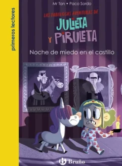 JULIETA Y PIRULETA Nº3.: NOCHE DE MIEDO EN EL CASTILLO [RUSTICA]