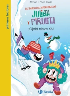 JULIETA Y PIRULETA Nº4: ¡OJALA NIEVE YA! [RUSTICA]