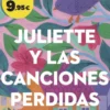 JULIETTE Y LAS CANCIONES PERDIDAS (EDICION LIMITADA A PRECIO ESPECIAL) [BOLSILLO]