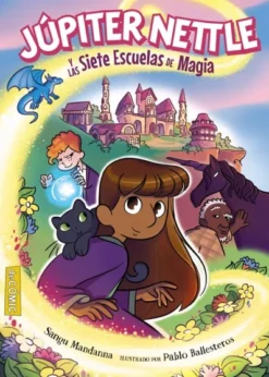 JUPITER NETTLE Y LAS SIETE ESCUELAS DE MAGIA [RUSTICA]