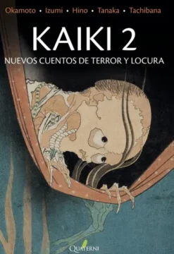 KAIKI VOL.2: NUEVOS CUENTOS DE TERROR Y LOCURA [RUSTICA]