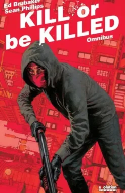 KILL OR BE KILLED (OMNIBUS) [CARTONE]