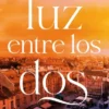 LA LUZ ENTRE LOS DOS [RUSTICA]