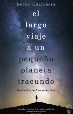 LARGO VIAJE A UN PEQUEÑO PLANETA IRACUNDO, EL [RUSTICA]