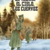 LA TIERRA, EL CIELO, LOS CUERVOS [CARTONE]