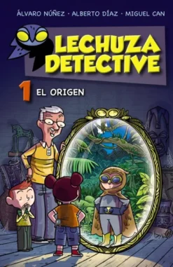 LECHUZA DETECTIVE 1: EL ORIGEN [CARTONE]