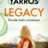 LEGACY 1. DONDE TODO COMIENZA [RUSTICA]