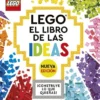 LEGO: EL LIBRO DE LAS IDEAS (NUEVA EDICION) [CARTONE]