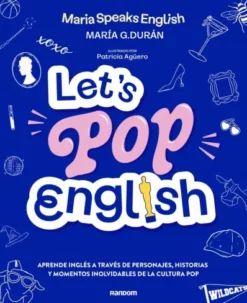LET'S POP ENGLISH: APRENDE INGLES ATRAVES DE LA CULTURA POP [RUSTICA]