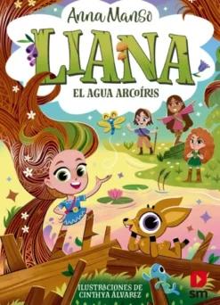 LIANA Nº03: EL AGUA ARCOIRIS [RUSTICA]