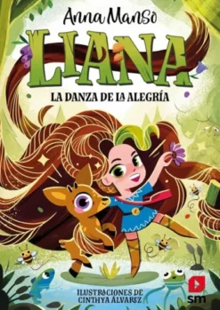 LIANA Nº01: LA DANZA DE LA ALEGRIA [RUSTICA]