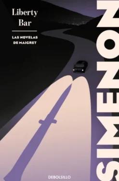 LIBERTY BAR (LAS NOVELAS DE MAIGRET) [BOLSILLO]