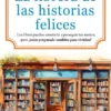 LIBRERA DE LAS HISTORIAS FELICES, LA [CARTONE]