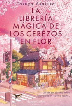 LIBRERIA MAGICA DE LOS CEREZOS EN FLOR, LA [RUSTICA]