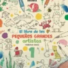 LIBRO DE LOS PEQUEÑOS GRANDES ARTISTAS 1, EL [RUSTICA]