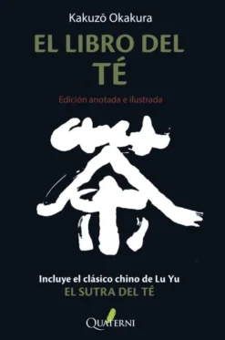 LIBRO DEL TE, EL (EDICION ANOTADA E ILUSTRADA) [CARTONE]