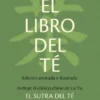 LIBRO DEL TE, EL (NUEVA EDICION ANOTADA E ILUSTRADA) [BOLSILLO]