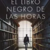 LIBRO NEGRO DE LAS HORAS, EL [CARTONE]