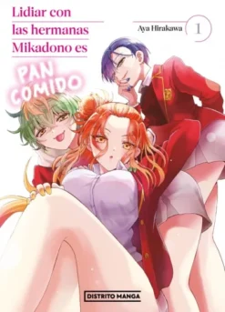 LIDIAR CON LAS HERMANAS MIKADONO ES PAN COMIDO Nº1 [RUSTICA]