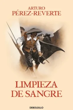 LIMPIEZA DE SANGRE (LAS AVENTURAS DEL CAPITAN ALATRISTE VOLUMEN 2) [RUSTICA]
