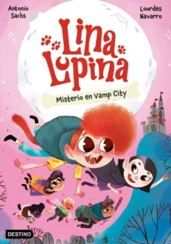 LINA LUPINA Nº02: MISTERIO EN VAMP CITY [RUSTICA]