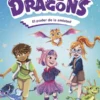 LITTLE DRAGONS Nº02: EL PODER DE LA AMISTAD [RUSTICA]