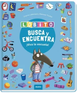 LOBITO BUSCA Y ENCUENTRA ¡VIVA LA ESCUELA! [CARTONE]