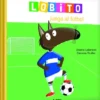 LOBITO JUEGA AL FUTBOL [CARTONE]