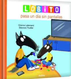 LOBITO PASA UN DIA SIN PANTALLAS [CARTONE]