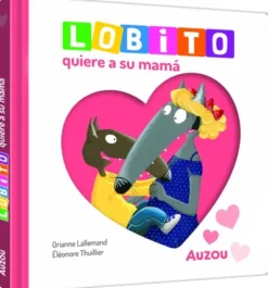 LOBITO QUIERE A SU MAMA [CARTONE]