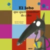 LOBO QUE QUERIA CAMBIAR DE COLOR, EL [CARTONE]