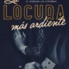 LOCURA MAS ARDIENTE, LA (SEDUCCION 2) [RUSTICA]